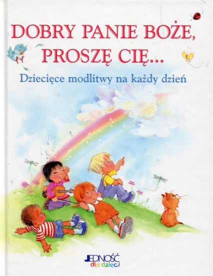 Dobry Panie Boże Proszę Cię Dziecięce modlitwy na każdy dzień