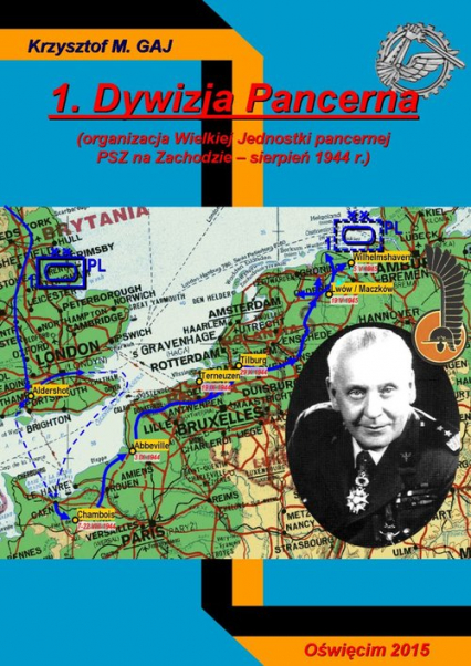 1 Dywizja Pancerna  (organizacja Wielkiej Jednostki pancernej PSZ na Zachodzie - sierpień 1944 r.)