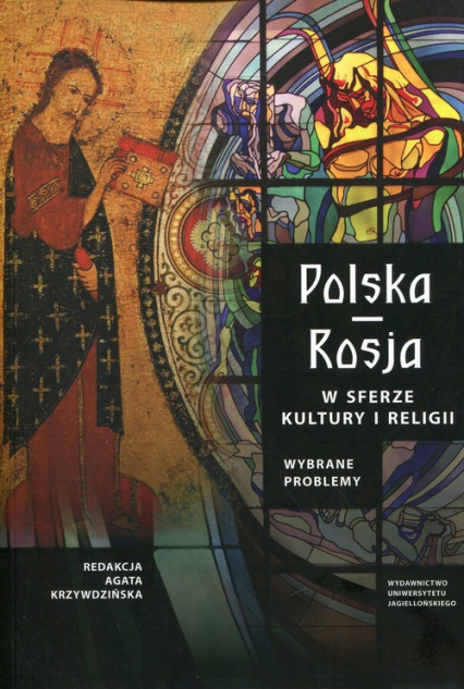 Polska Rosja w sferze kultury i religii Wybrane problemy