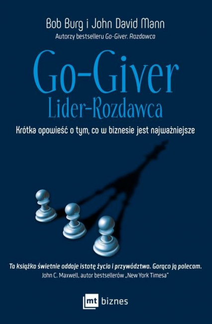 Go-Giver Lider rozdawca Krótka opowieść o tym, co w biznesie jest najważniejsze