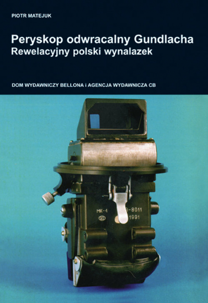 Peryskop odwracalny Gundlacha Rewelacyjny polski wynalazek