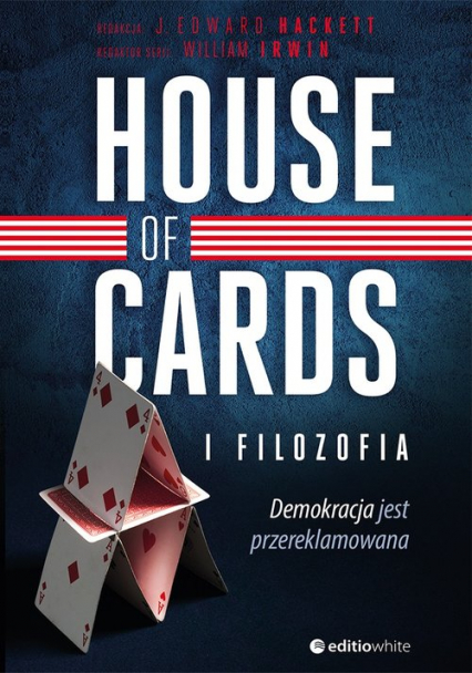 House of Cards i filozofia Demokracja jest przereklamowana
