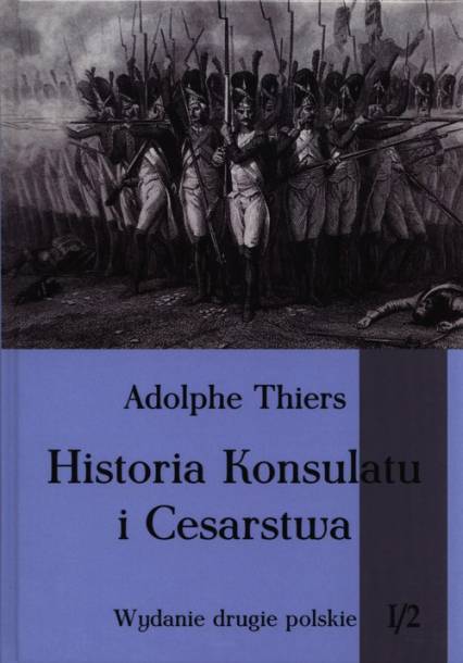 Historia Konsulatu i Cesarstwa Tom 1 Część 2