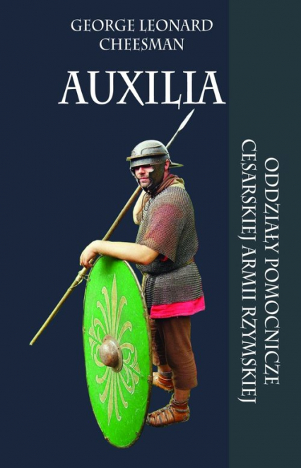 Auxilia Oddziały pomocnicze cesarskiej armii rzymskiej