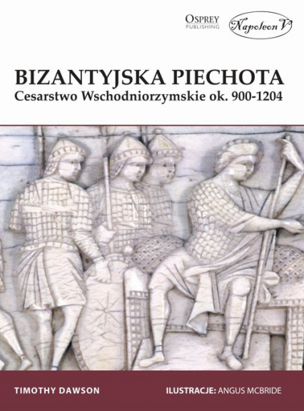 Bizantyjski piechur Cesarstwo Wschodniorzymskie ok. 900-1204