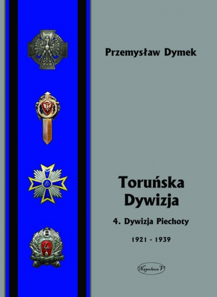 Toruńska Dywizja 4. Dywizja Piechoty w latach 1921-1939