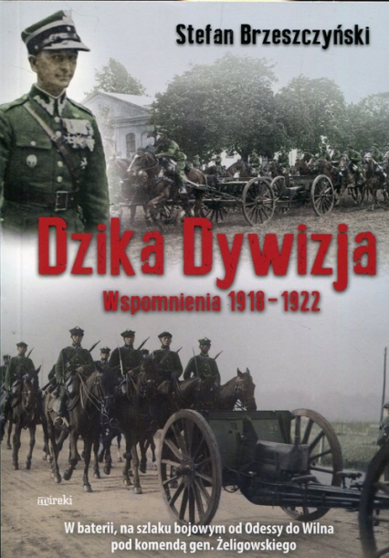 Dzika dywizja Wspomnienia 1918-1922