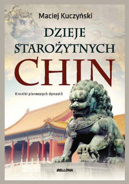 Dzieje starożytnych Chin Kroniki pierwszych dynastii