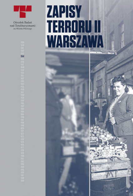 Zapisy terroru II Warszawa Zbrodnie niemieckie na Woli w sierpniu 1944 r.