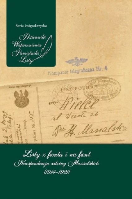 Listy z frontu i na front Korespondencja rodziny Massalskich (1914–1921)