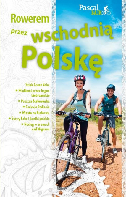 Rowerem przez wschodnią Polskę