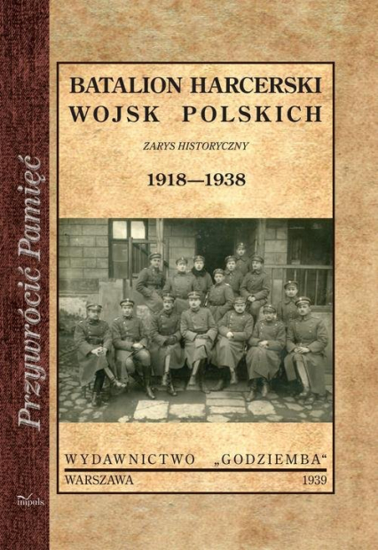 Batalion harcerski wojsk polskich Zarys historyczny 1918-1938