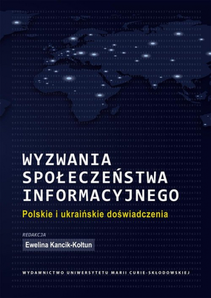 Wyzwania społeczeństwa informacyjnego Polskie i ukraińskie doświadczenia
