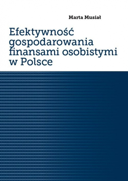 Efektywność gospodarowania finansami osobistymi w Polsce
