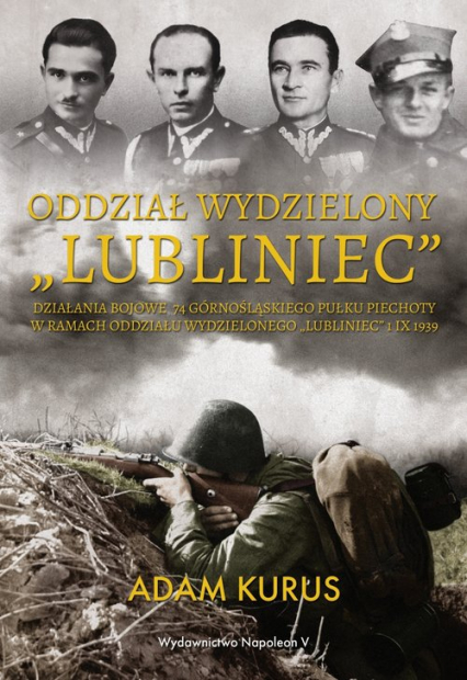 Oddział Wydzielony Lubliniec Działania bojowe  74 Górnośląskiego Pułku Piechoty w ramach oddziału wydzielonego „Lubliniec” 1 IX 1