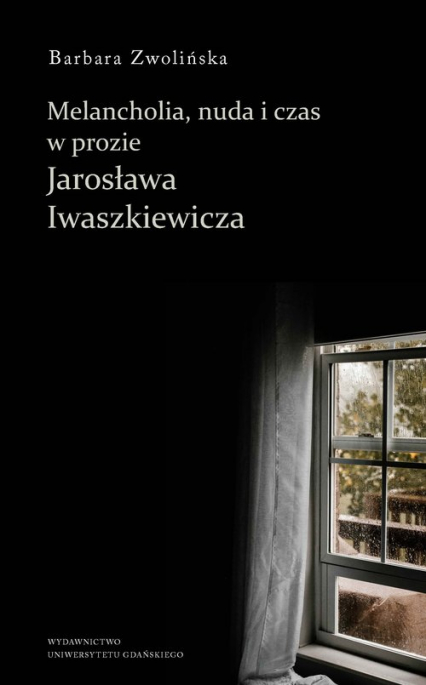 Melancholia, nuda i czas w prozie Jarosława Iwaszkiewicza