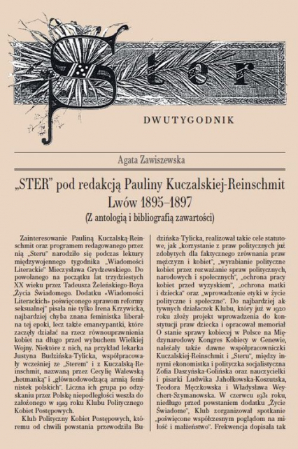 Ster pod redakcją Pauliny Kuczalskiej-Reinschmit' Lwów 1895-1897 (z antologią i bibliografią zawartości)