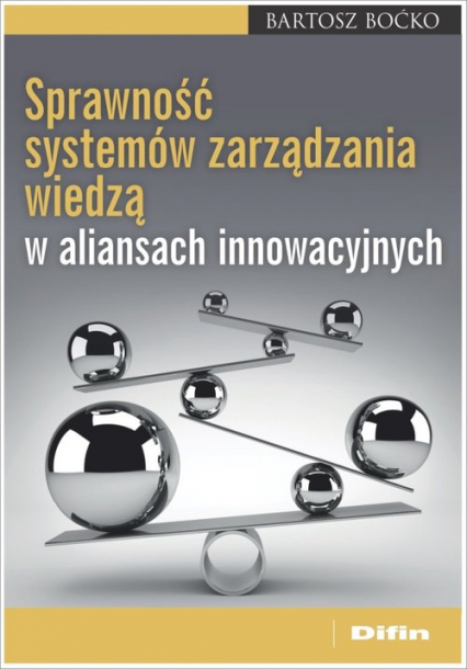 Sprawność systemów zarządzania wiedzą w aliansach innowacyjnych