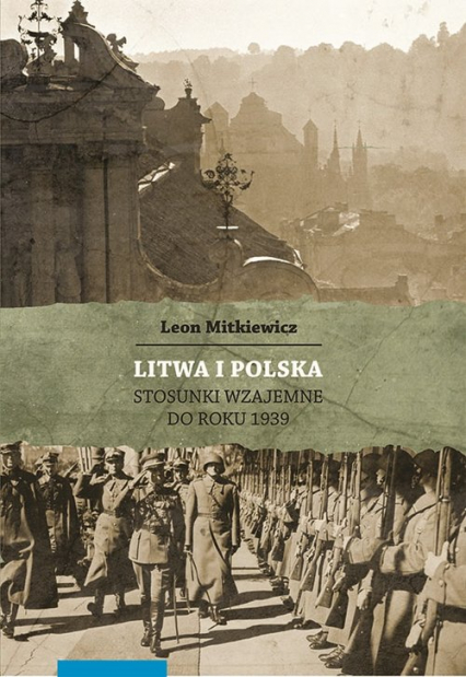 Litwa i Polska Stosunki wzajemne do roku 1939