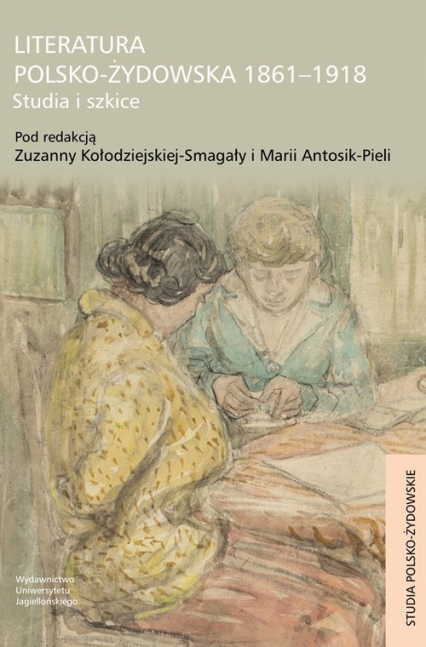 Literatura polsko-żydowska 1861-1918 Studia i szkice