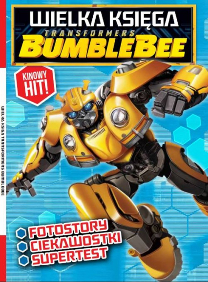 Wielka Księga Transformers Bumblebee Fotostory Ciekawostki Supertest