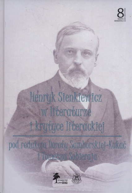 Henryk Sienkiewicz w literaturze i krytyce Tom 8