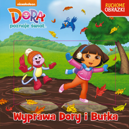 Dora Ruchome obrazki Wyprawa Dory i Butka
