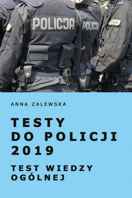 Testy do Policji 2019 Test wiedzy ogólnej