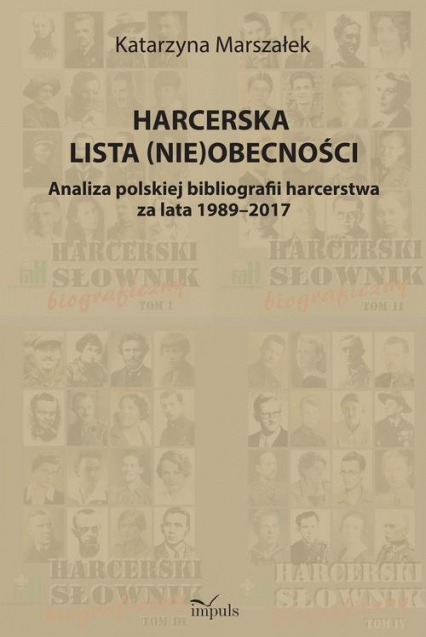 Harcerska lista (nie)obecności Analiza polskiej bibliografii harcerstwa za lata 1989–2017