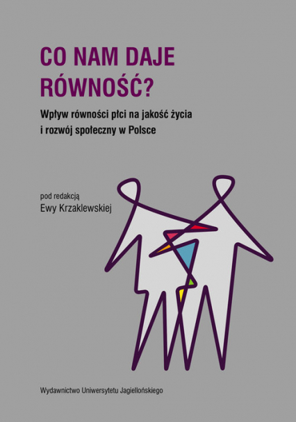 Co nam daje równość? Wpływ równości płci na jakość życia i rozwój społeczny w Polsce