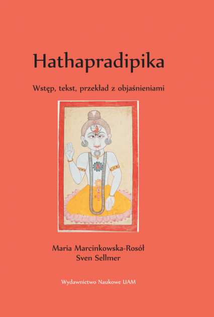 Hathapradipika Wstęp, tekst, przekład z objaśnieniami