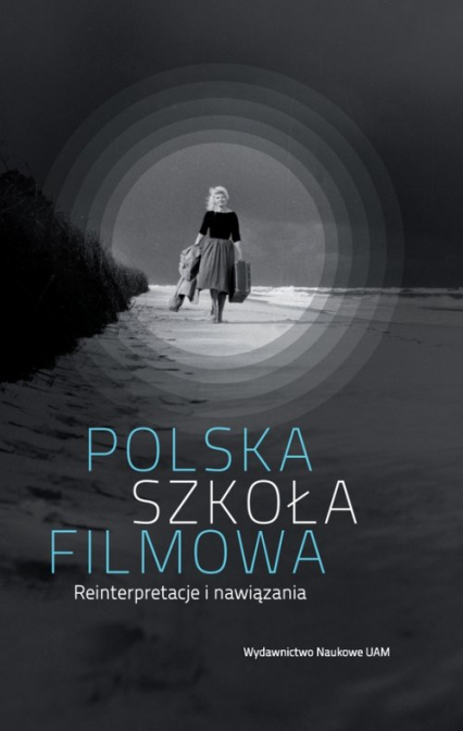 Polska szkoła filmowa Reinterpretacje i nawiązania