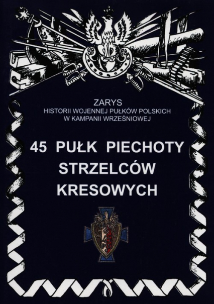 45 Pułk Piechoty Strzelców Kresowych