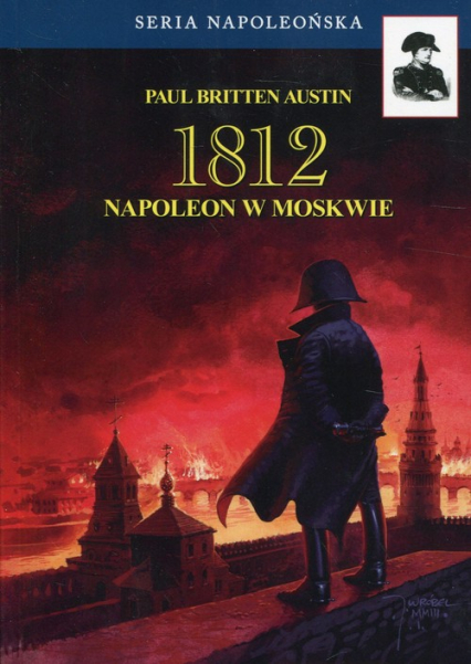 1812 Tom 2 Napoleon w Moskwie