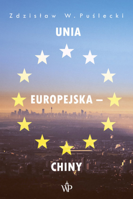 Unia Europejska - Chiny Nowe zjawiska w stosunkach handlowo-ekonomicznych