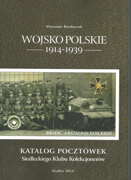Wojsko Polskie 1914-1939 Katalog pocztówek Siedleckiego Klubu Kolekcjonerów