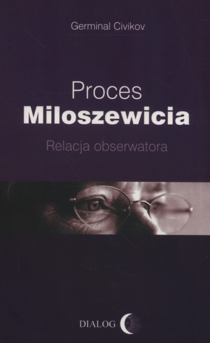 Proces Miloszewicia Relacja obserwatora