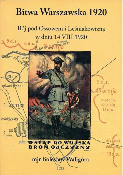 Bitwa Warszawska 1920 r Bój pod Ossowem i Leśniakowizną w dniu 14 VIII 1920