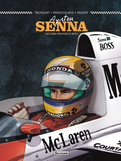 Ayrton Senna Historia pewnego mitu