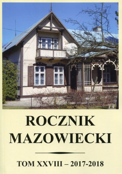 Rocznik mazowiecki Tom XXVIII 2017-2018