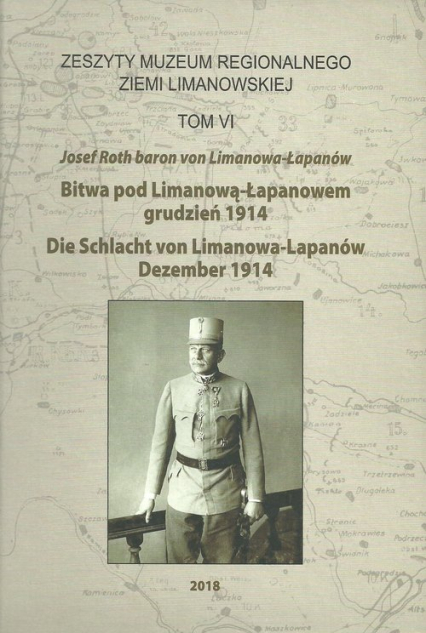 Bitwa pod Limanową-Łapanowem grudzień 1914 Die Sclacht con Limanowa-Lapanów Dezember 1914