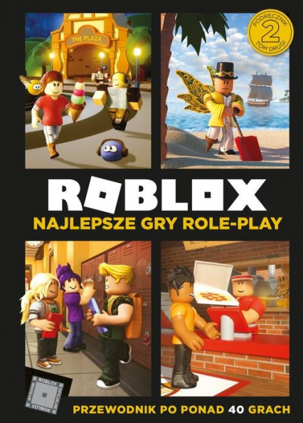 Roblox Najlepsze gry role-play Przewodnik po ponad 40 grach