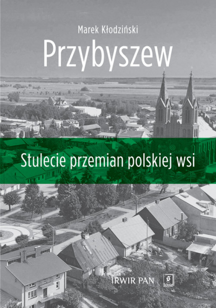 Przybyszew Stulecie przemian polskiej wsi
