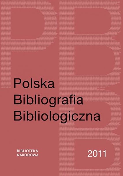 Polska Bibliografia Bibliologiczna 2011