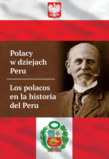 Polacy w dziejach Peru Los polacos en la historia del Peru