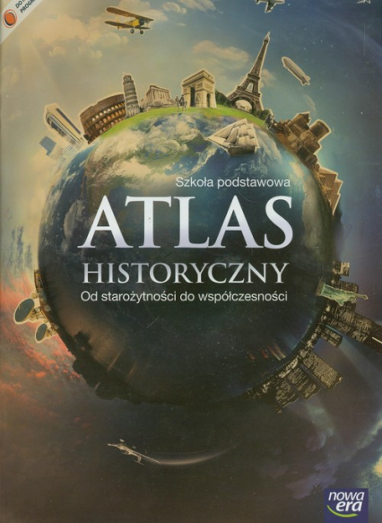 Atlas historyczny Od starożytności do współczesności szkoła podstawowa