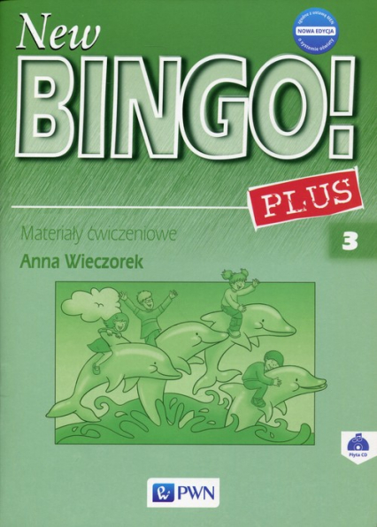 New Bingo! 3 Plus Nowa edycja Materiały ćwiczeniowe z płytą CD Szkoła podstawowa