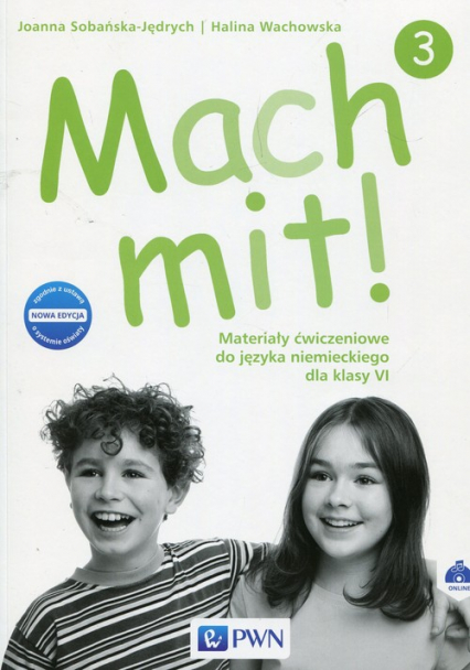 Mach mit! 3 Materiały ćwiczeniowe do języka niemieckiego dla klasy VI Szkoła podstawowa