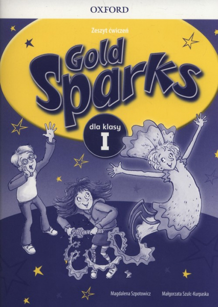 Gold Sparks 1 Zeszyt ćwiczeń Szkoła podstawowa
