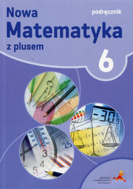 Nowa Matematyka z plusem 6 Podręcznik Szkoła podstawowa